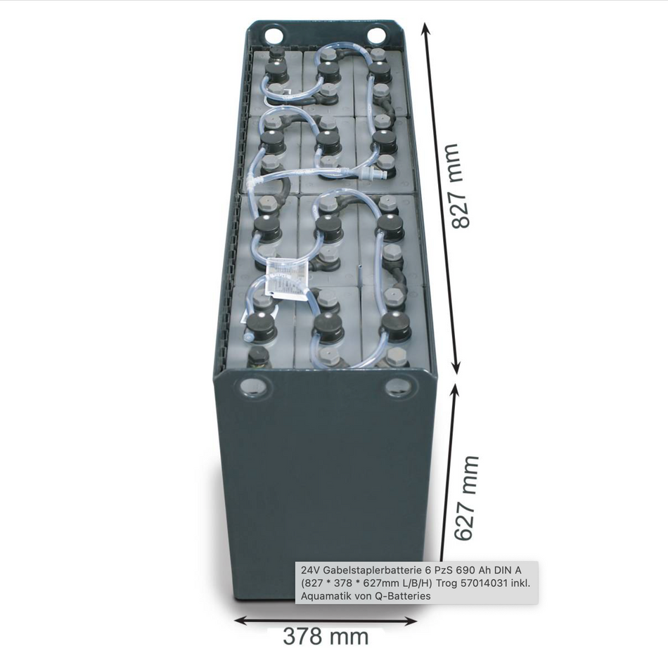 24V Gabelstaplerbatterie 6 PzS 690 Ah DIN A (827 * 378 * 627mm L/B/H) Trog 57014031 inkl. Aquamatik